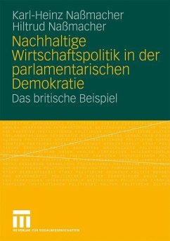 Nachhaltige Wirtschaftspolitik in der parlamentarischen Demokratie - Naßmacher, Karl-Heinz;Naßmacher, Hiltrud
