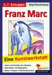 Franz Marc - Eine Kunstwerkstatt für... - Bild 1