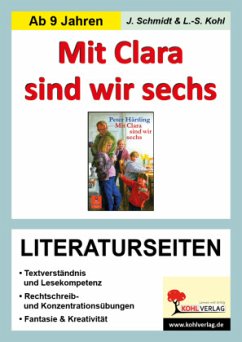 Peter Härtling 'Mit Clara sind wir sechs', Literaturseiten - Schmidt, Jasmin;Kohl, Lynn-Sven