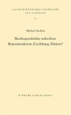 Rechtsgeschichte schreiben Rechtsgeschichte schreiben