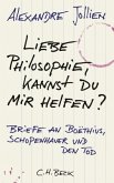 Liebe Philosophie, kannst du mir helfen? Liebe Philosophie, kannst du mir helfen?