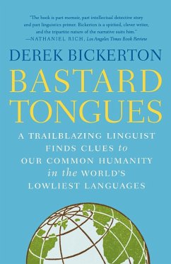 Bastard Tongues - Bickerton, Derek