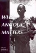 Why Angola Matters - Lewis, Joanna