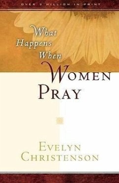 What Happens When Women Pray - Christenson, Evelyn Carol