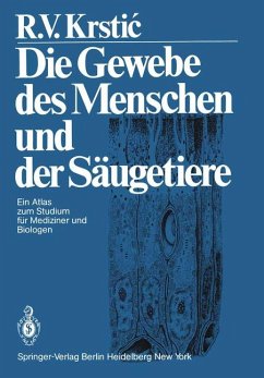 Cover Die Gewebe des Menschen und der Säugetiere: Ein Atlas zum Studium für Mediziner und Biologen Krstic, R.V.