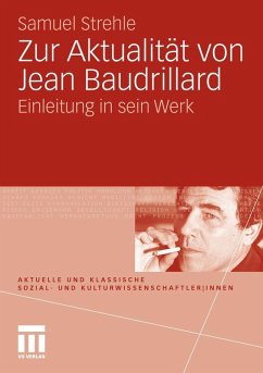 Zur Aktualität von Jean Baudrillard - Strehle, Samuel