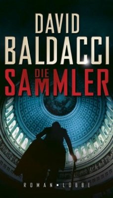 Die Sammler / Camel-Club Bd.2 - Baldacci, David