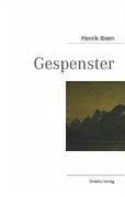 Gespenster - Ibsen, Henrik