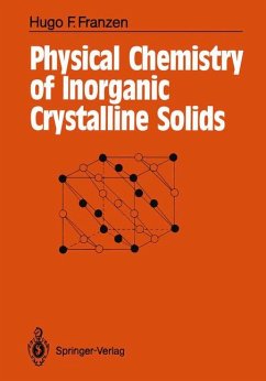 Physical Chemistry of Inorganic Crystalline Solids. - Franzen, Hugo F.