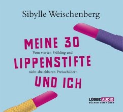 Meine 30 Lippenstifte und ich - Weischenberg, Sibylle