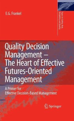 Quality Decision Management -The Heart of Effective Futures-Oriented Management - Frankel, E.G.