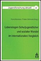 Lebenslagen Schuljugendlicher und sozialer Wandel im internationalen Vergleich