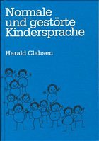 Normale und gestörte Kindersprache - Clahsen, Harald