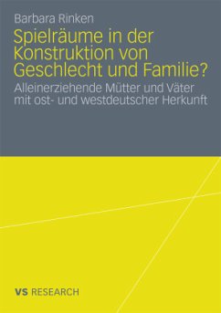 Spielräume in der Konstruktion von Geschlecht und Familie? - Rinken, Barbara