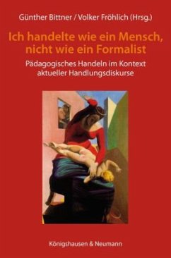 Ich handelte wie ein Mensch und nicht wie ein Formalist