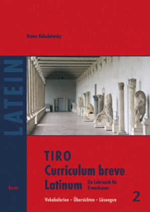 TIRO Curriculum breve Latinum (2) / TIRO - Curriculum breve Latinum Bd.2 TIRO Curriculum breve Latinum (2) / TIRO - Curriculum breve Latinum Bd.2