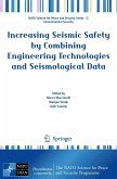 Increasing Seismic Safety by Combining Engineering Technologies and Seismological Data