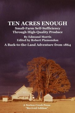 Ten Acres Enough - Morris, Edmund