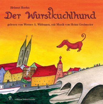 Der Wurstkuchlhund, Audio-CD Der Wurstkuchlhund, Audio-CD
