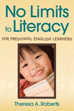 No Limits to Literacy for Preschool English Learners - Roberts, Theresa A.