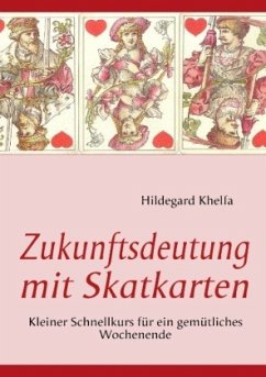 Zukunftsdeutung mit Skatkarten - Khelfa, Hildegard