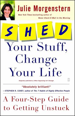 Shed Your Stuff, Change Your Life - Morgenstern, Julie