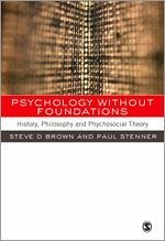 Psychology Without Foundations - Brown, Steven; Stenner, Paul
