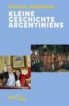 Kleine Geschichte Argentiniens - Riekenberg, Michael