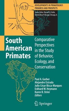 South American Primates - Garber, Paul A. / Estrada, Alejandro / Bicca-Marques, Julio Cesar / Heymann, Eckhard W. / Strier, Karen B. (eds.)