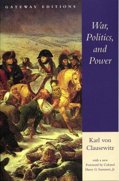 War, Politics, and Power - Clausewitz, Carl Von