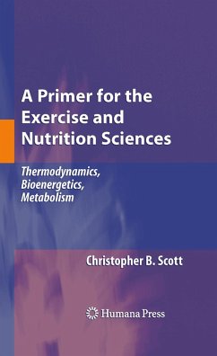 A Primer for the Exercise and Nutrition Sciences - Scott, Christopher B.