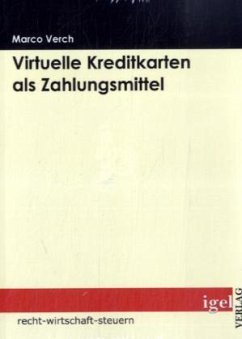 Virtuelle Kreditkarten als Zahlungsmittel - Verch, Marco