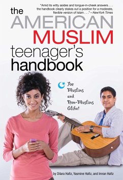 The American Muslim Teenager's Handbook - Hafiz, Dilara; Hafiz, Imran; Hafiz, Yasmine