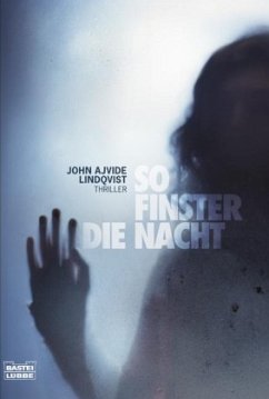 So finster die Nacht - Lindqvist, John Ajvide