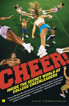 Cheer!: Inside the Secret World of College Cheerleaders - Torgovnick, Kate