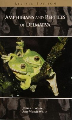 Amphibians and Reptiles of Delmarva - White, James F.
