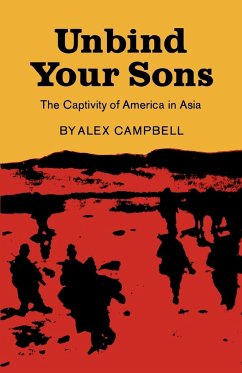 Unbind Your Sons - Campbell, Alex