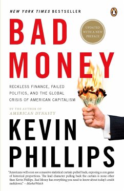 Bad Money: The Inexcusable Failure of American Finance: An Update to Bad Money (a Penguin Group Especial from Penguin Books) - Phillips, Kevin