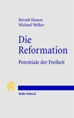 Die Reformation - Hamm, Berndt;Welker, Michael Die Reformation - Hamm, Berndt;Welker, Michael