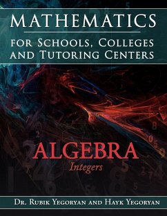 Mathematics for Schools, Colleges and Tutoring Centers - Yegoryan, Rubik; Yegoryan, Hayk