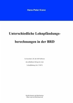 Unterschiedliche Lohnpfändungsberechnungen in der BRD - Kranz, Hans-Peter