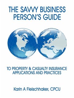The Savvy Businessperson's Guide to Property & Casualty Insurance