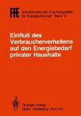 Einfluß des Verbraucherverhaltens auf den Energiebedarf privater Haushalte