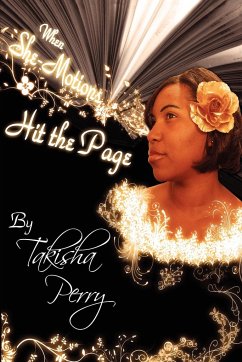 When She-motions Hit The Page - Perry, Takisha T.
