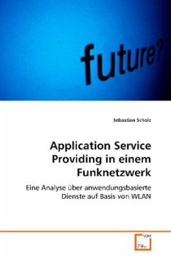 Application Service Providing in einem Funknetzwerk - Scholz, Sebastian