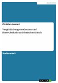 Vergöttlichungstendenzen und Herrscherkult im Römischen Reich