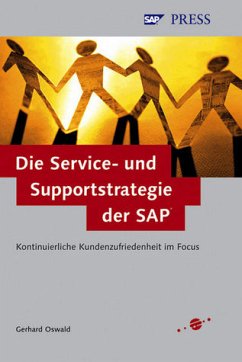 SAP Service und Support. Kontinuierliche Kundenzufriedenheit im Fokus. SAP press.