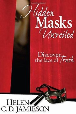 Hidden Masks Unveiled: Discover the Face of Truth - Jamieson, Helen C. D.