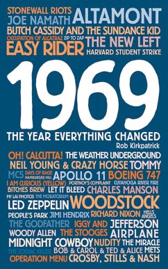 1969: The Year Everything Changed - Kirkpatrick, Rob