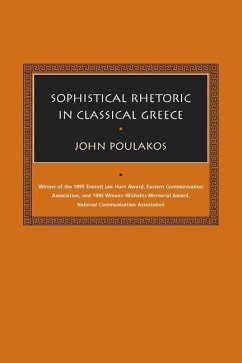 Sophistical Rhetoric in Classical Greece - Poulakos, John